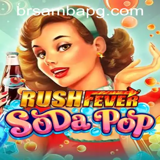 RushFeverSodaPop: A Thrilling Gameplay Experience